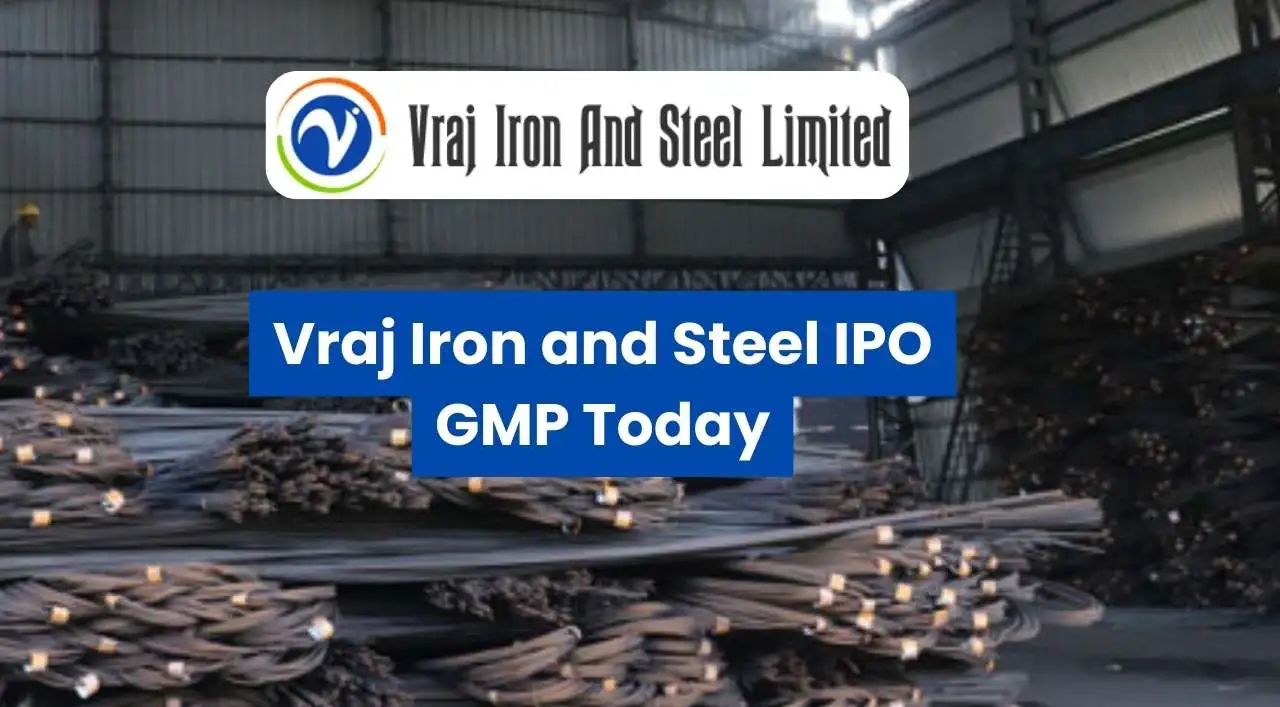 Vraj Iron and Steel IPO GMP
