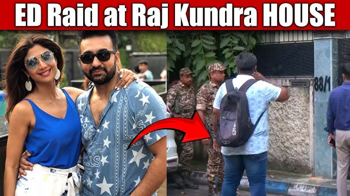 ED raids Raj Kundra's house